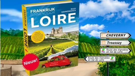 Het nieuwe boek Frankrijk Binnendoor LOIRE